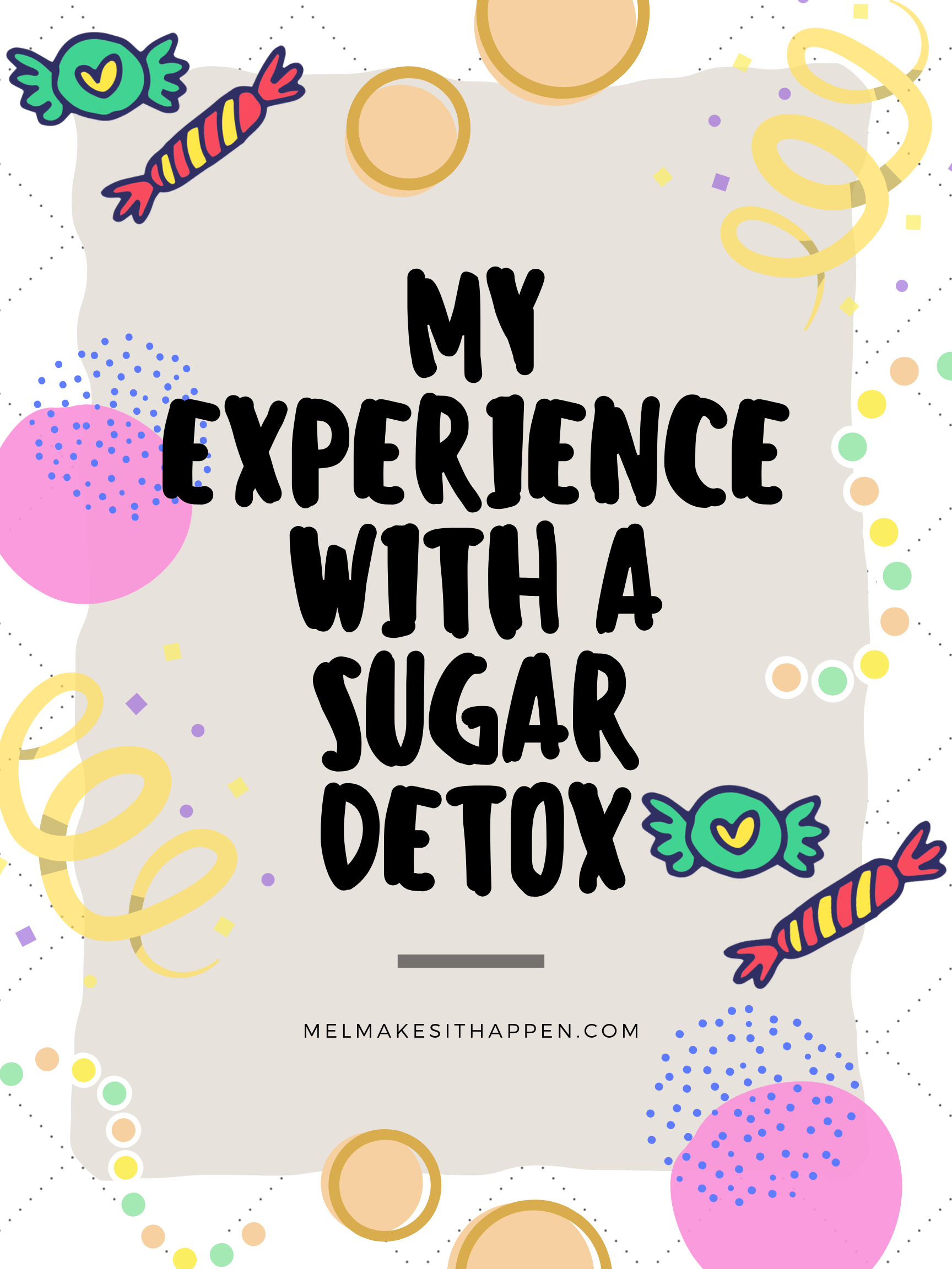 My Experience with a Sugar Detox