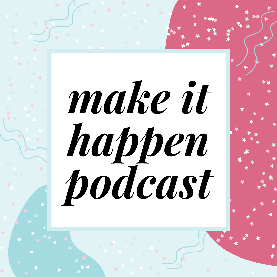 S3E12 Melanie Moreno on the Make It Happen Podcast