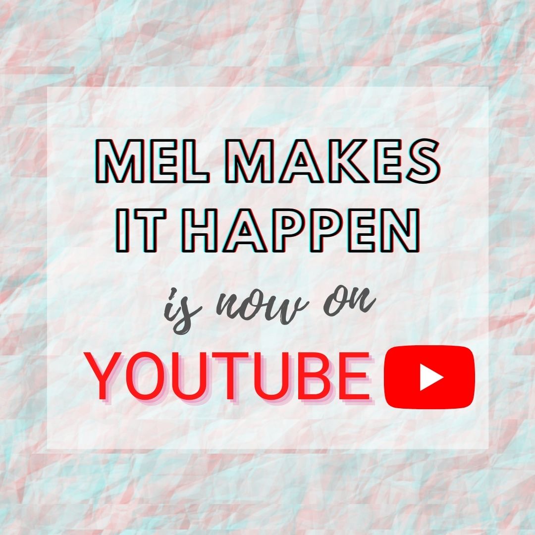 Mel Makes It Happen is on YouTube! 