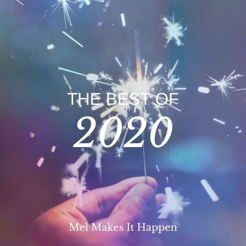 the best of 2020 mel makes it happen favorite things from the year in podcasts, movies, people, health products, food, music, and tv
