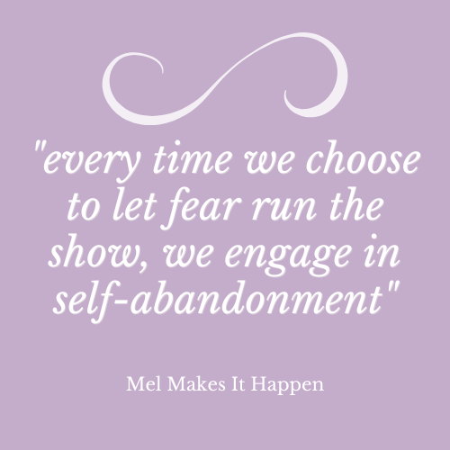 fear and self abandonment quote melmakesithappen